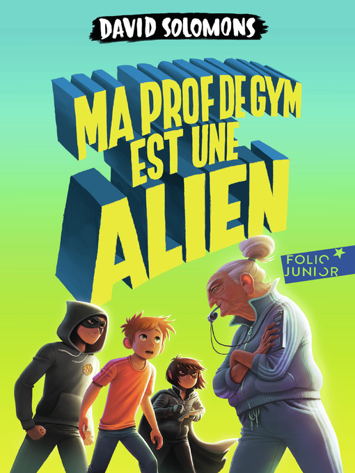 Title details for Ma prof de gym est une alien by David Solomons - Wait list